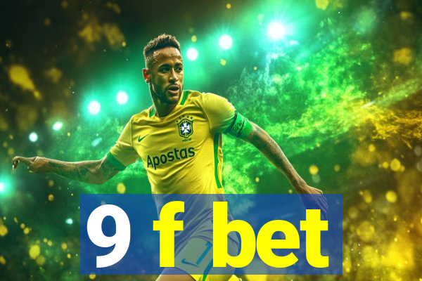 9 f bet